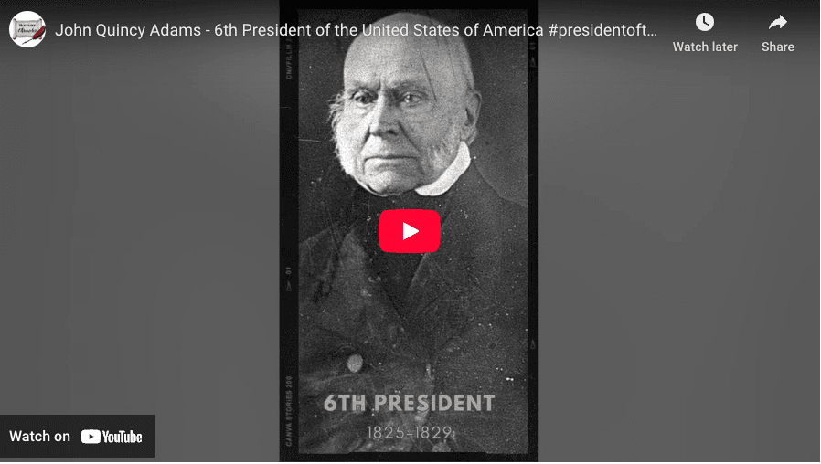 John Quincy Adams - 6th President of the United States of America [VIDEO]
